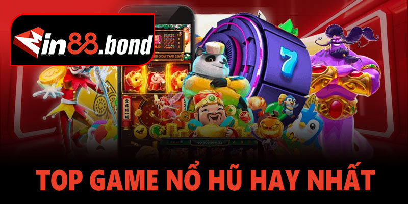 Cập nhật game nổ hũ đáng trải nghiệm nhất hiện nay